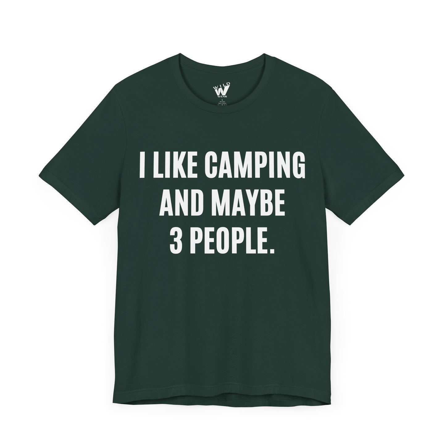 I Like Camping And Maybe 3 People. T-shirt