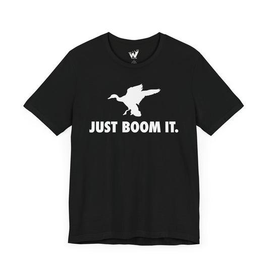 Just Boom It. T-shirt