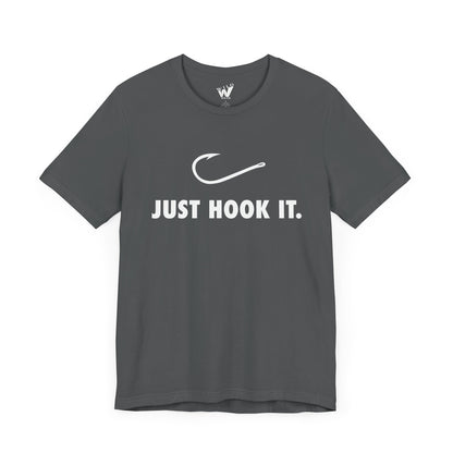 Just Hook It. T-shirt