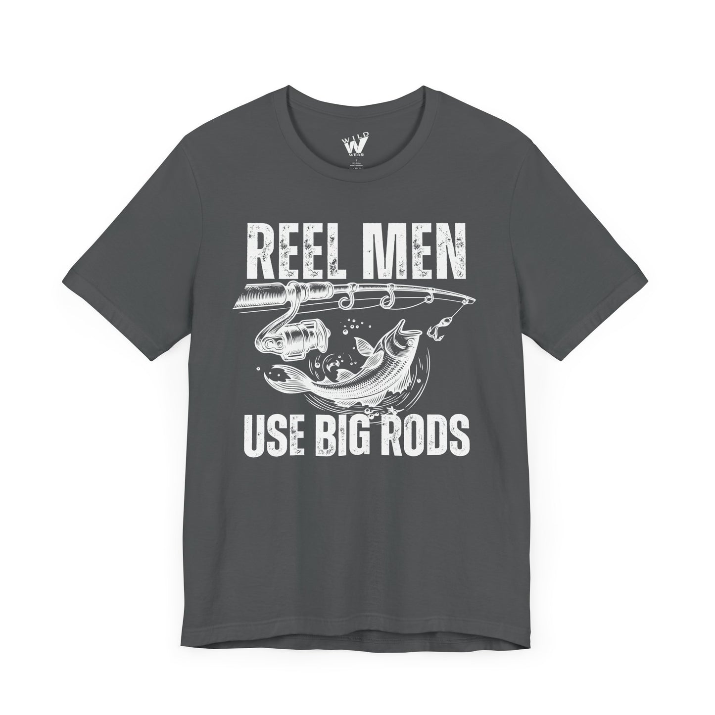 Reel Men Use Big Rods T-shirt